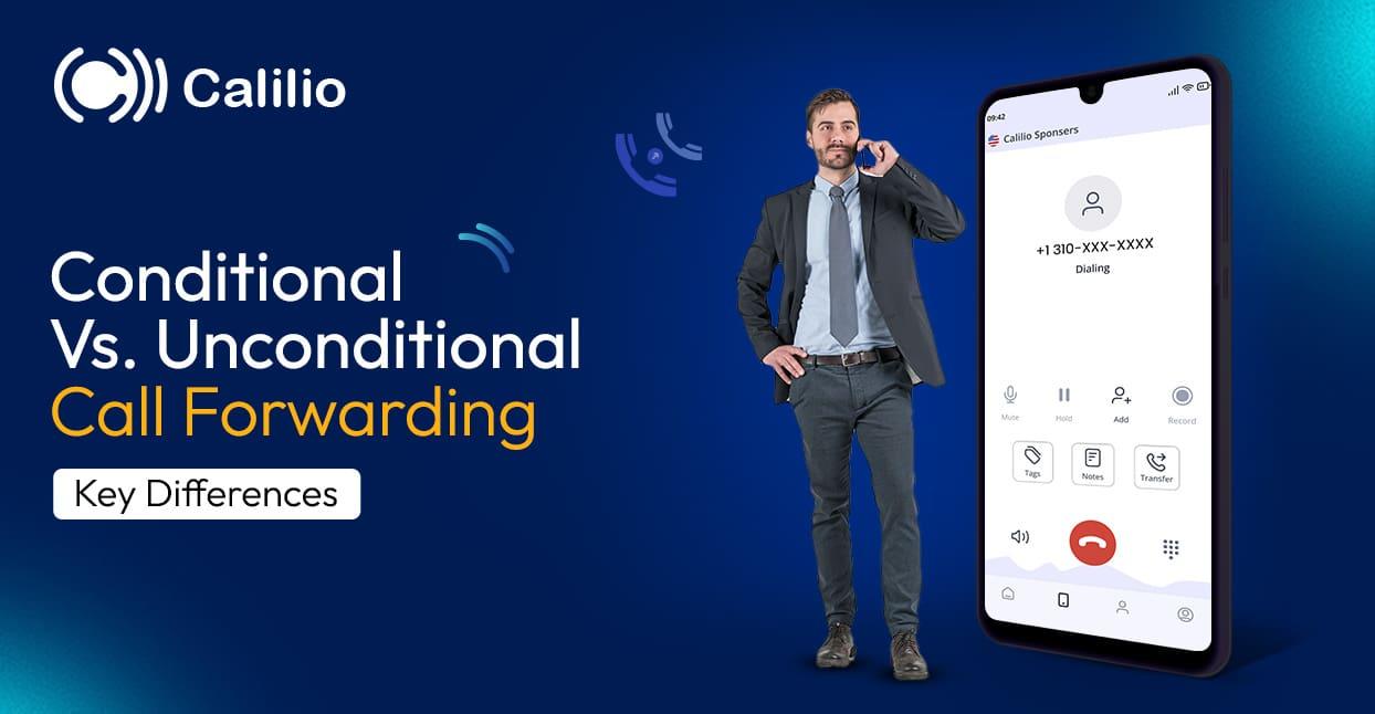 Conditional Vs. Unconditional Call Forwarding: Key Differences