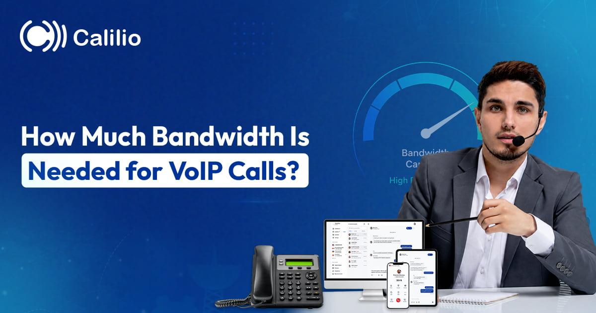 How Much Bandwidth Is Needed for VoIP Calls?