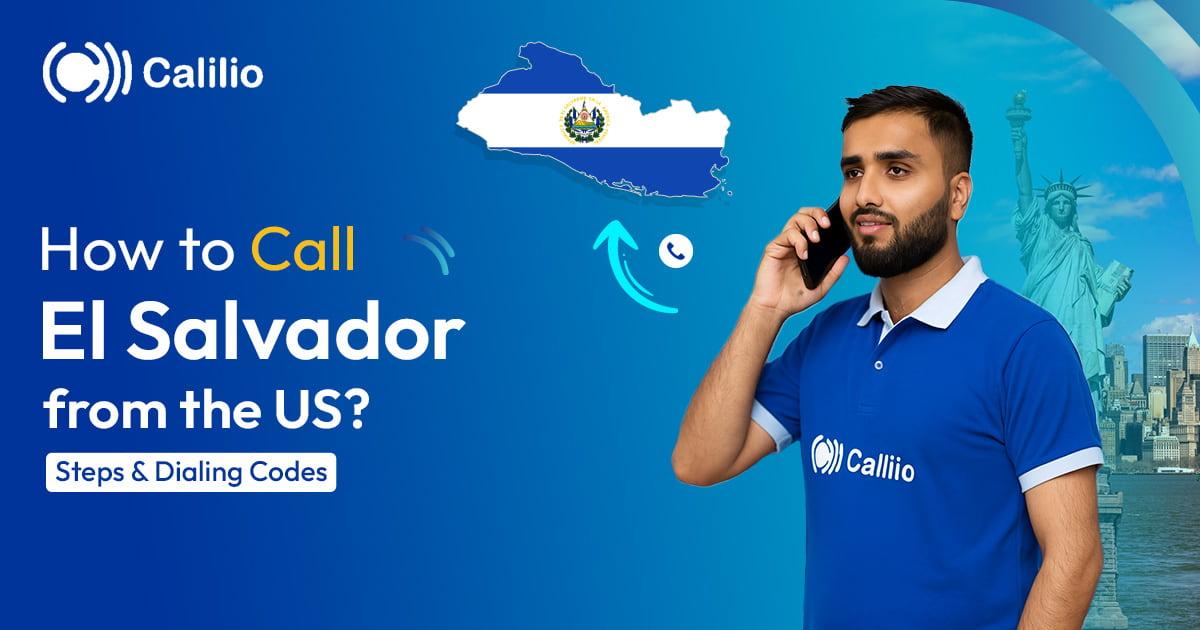 How to Call El Salvador from the US: Steps & Dialing Codes
