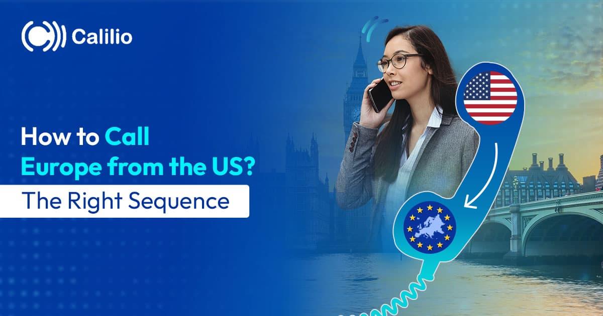 How to Call Europe from the US? The Right Sequence