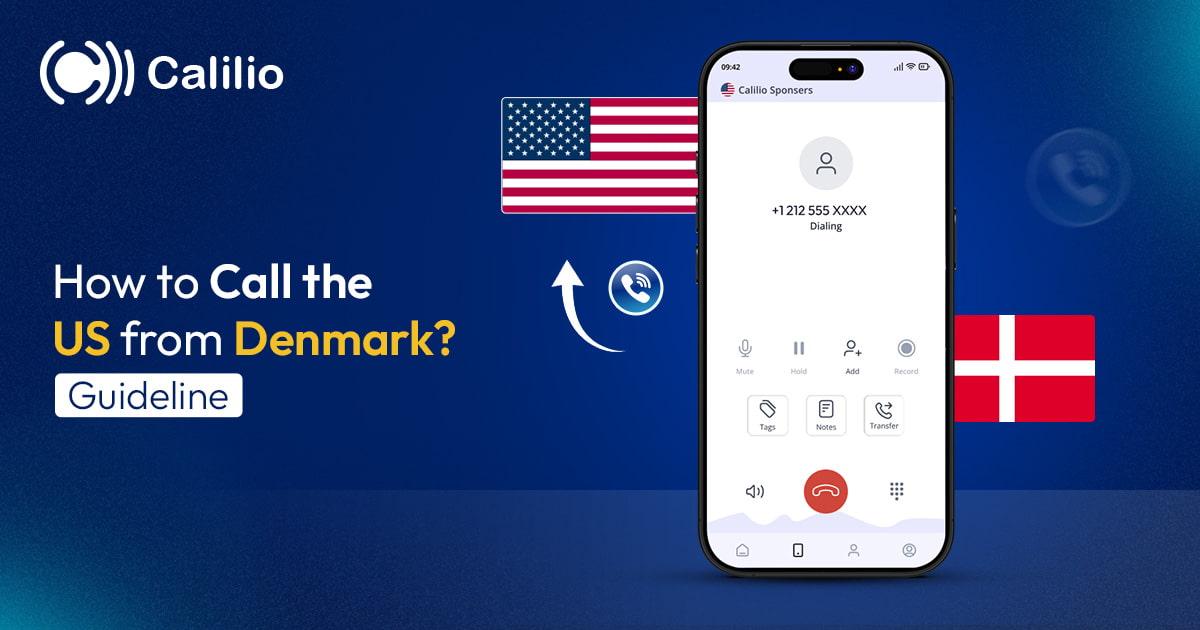 How to Call the US from Denmark? A 2026 Guideline