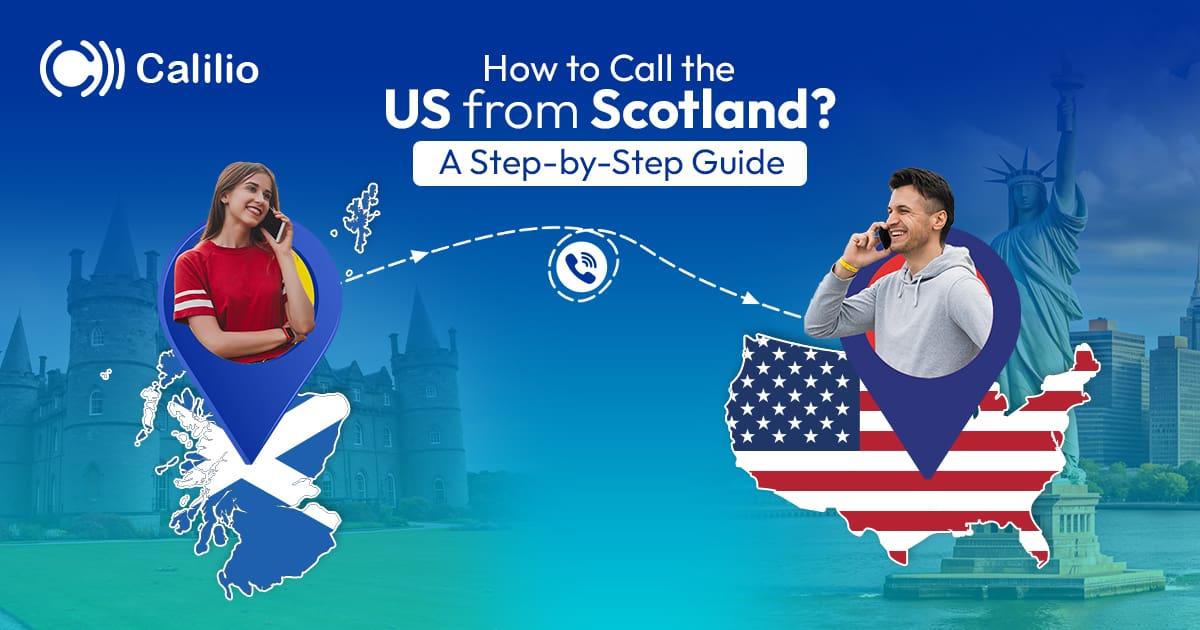 How to call scotland from the USA a complete guide