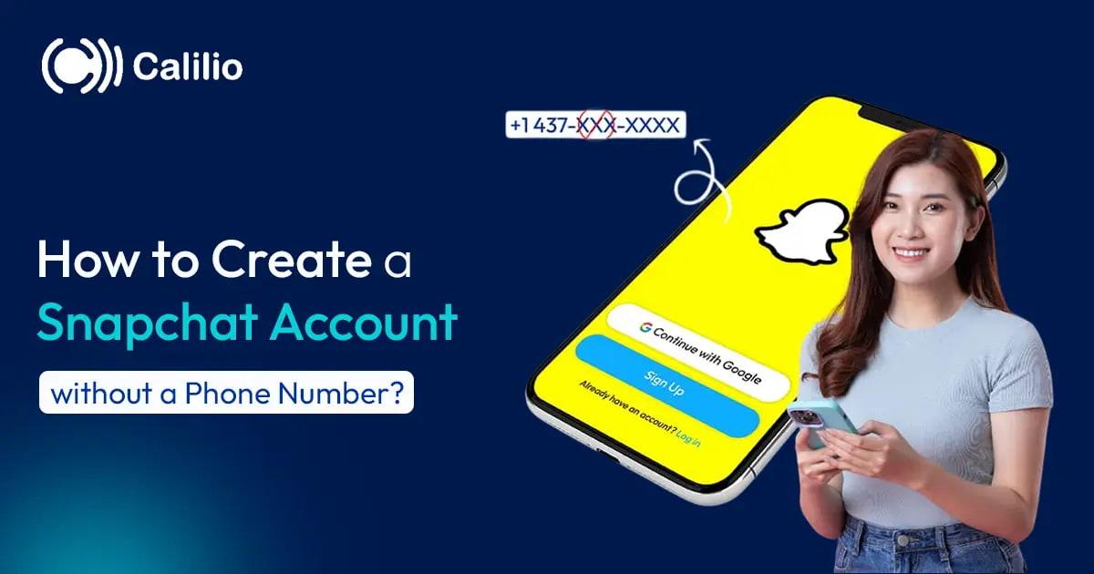 How to Create a Snapchat Account without a Phone Number?