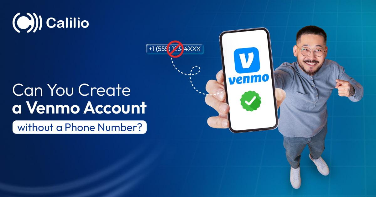Can You Create a Venmo Account without a Phone Number?