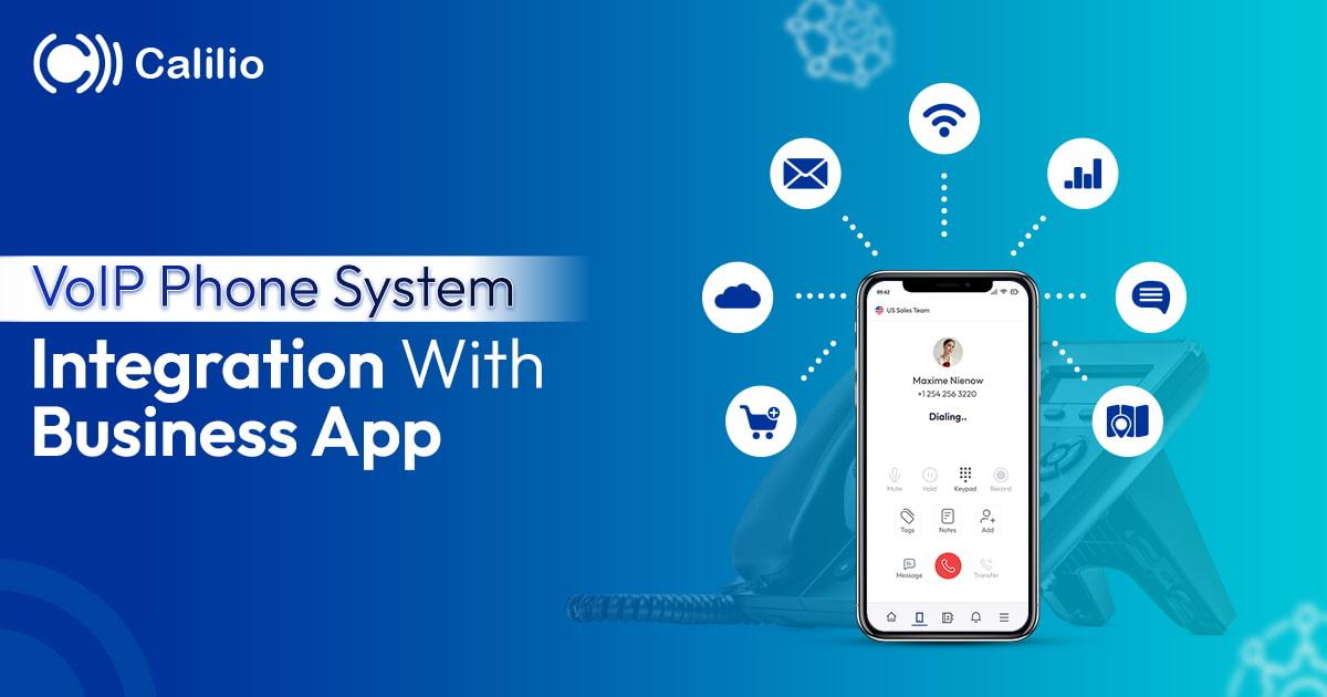 VoIP phone system integration with business appp