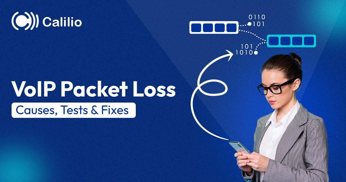 VoIP Packet Loss: Causes, Tests & Fixes