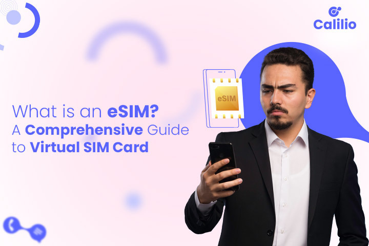 What is an eSIM? A Comprehensive Guide to Virtual SIM Card